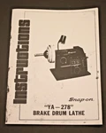 Snap On YA-278 / Kwik Way Disc & Drum Brake Lathe Operating Manual. Fixed Price $13.99.